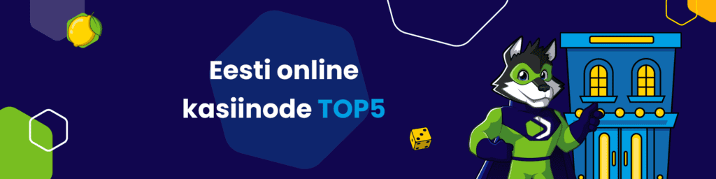 Eesti online kasiinode TOP5