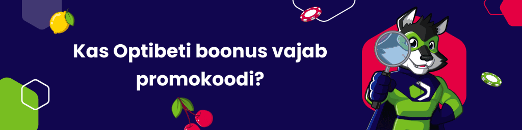 Kas Optibeti boonus vajab promokoodi?