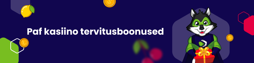 Paf kasiino tervitusboonused