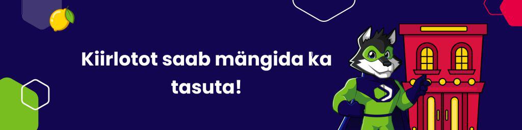 Kiirlotot saab mängida ka tasuta