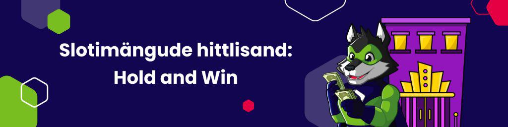 Slotimängude hittlisand: Hold and Win